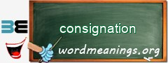 WordMeaning blackboard for consignation